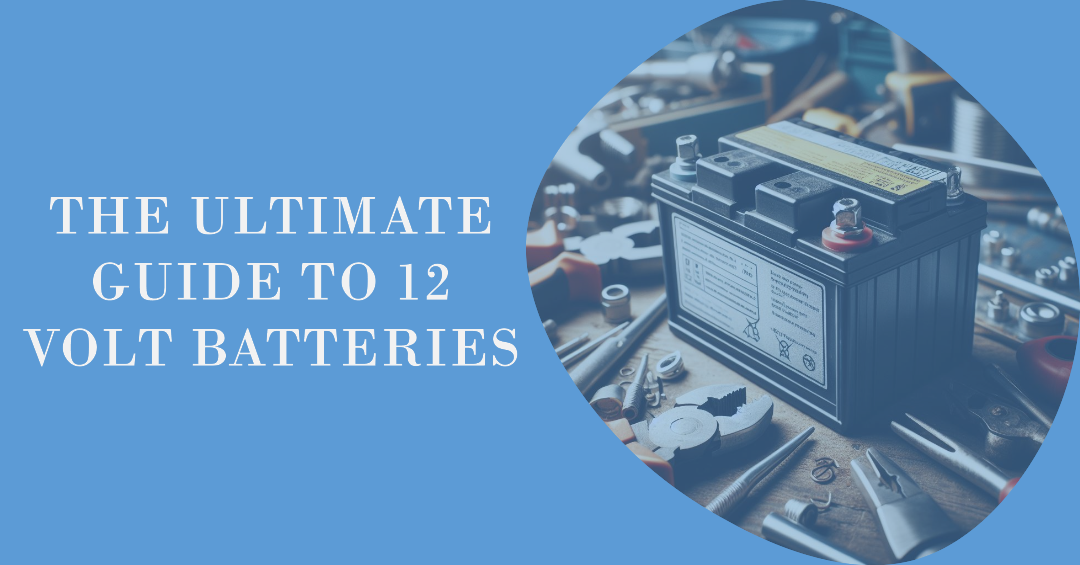 12volt battery with text overlay "12 Volt Battery Guide"